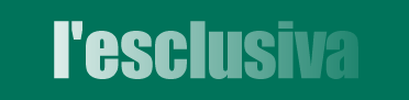 l'esclusiva