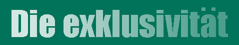 die exklusivitat