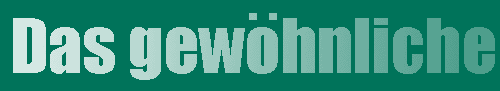 das gewohnliche